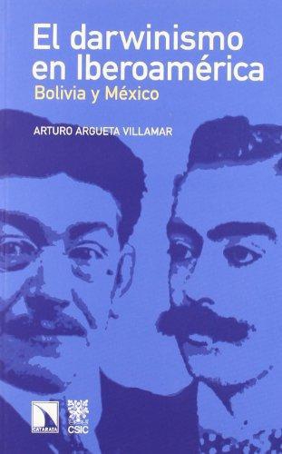 Darwinismo En Iberoamerica. Bolivia Y Mexico, El