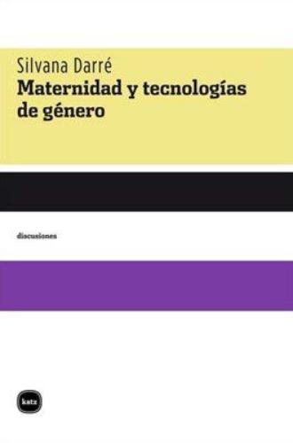 Maternidad Y Tecnologias De Genero