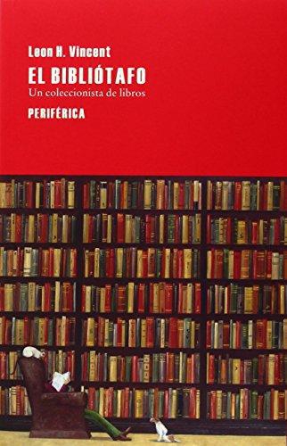 Bibliotafo. Un Coleccionista De Libros, El