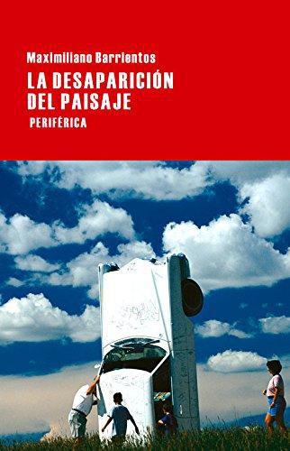 Desaparicion Del Paisaje, La