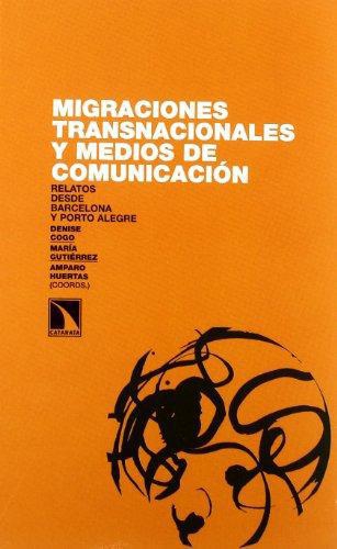 Migraciones Transnacionales Y Medios De Comunicacion