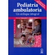 Pediatria Ambulatoria. Un Enfoque Integral