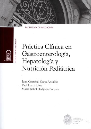 Practica Clinica En Gastroenterologia, Hepatologia Y Nutricion Pediatrica