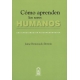 Como Aprenden Los Seres Humanos Una Aproximacion Psicopedagogica