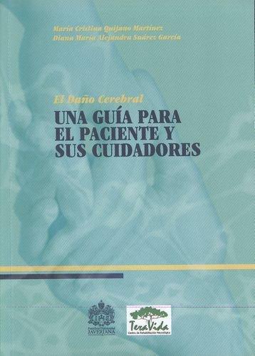 Daño Cerebral Una Guia Para El Paciente Y Sus Cuidadores, El