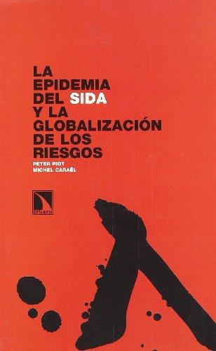 Epidemia Del Sida Y La Globalizacion De Los Riesgos, La