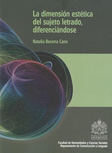 Dimension Estetica Del Sujeto Letrado Diferenciandose, La