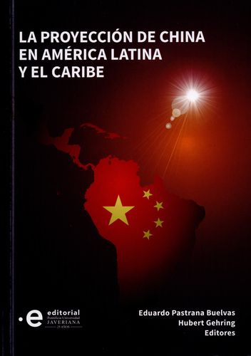 Proyeccion De China En America Latina Y El Caribe, La