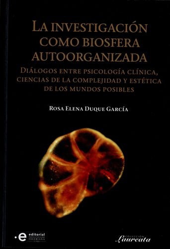 Investigacion Como Biosfera Autoorganizada, La