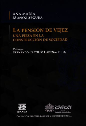 Pension De Vejez. Una Pieza En La Construccion De Sociedad, La