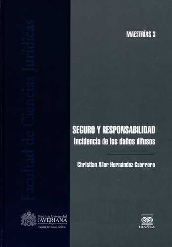 Seguro Y Responsabilidad Incidencia De Los Daños Difusos