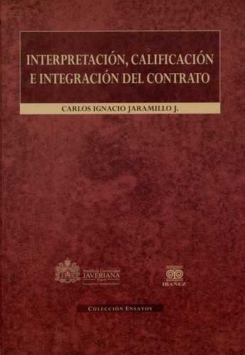 Interpretacion Calificacion E Integracion Del Contrato