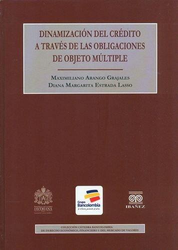 Dinamizacion Del Credito A Traves De Las Obligaciones De Objeto Multiple