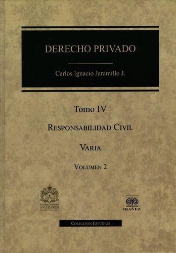 Derecho Privado (Tomo Iv / Vol.I-Ii) Responsabilidad Civil