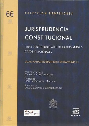 Jurisprudencia Constitucional Precendetes Judiciales De La Humanidad Casos Y Materiales