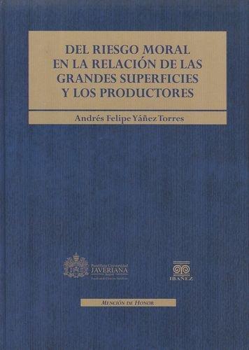 Del Riesgo Moral En La Relacion De Las Grandes Superficies Y Los Productores