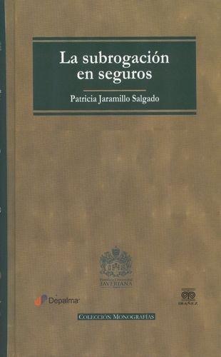 Subrogacion En Seguros, La