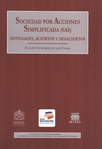 Sociedad Por Acciones Simplificada (Sas). Novedades, Aciertos Y Desaciertos