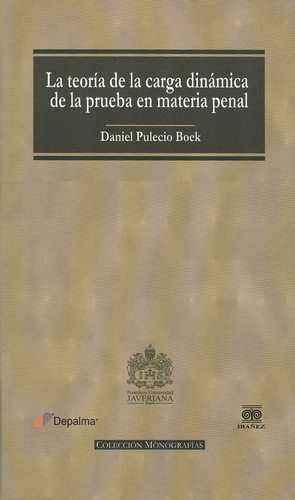 Teoria De La Carga Dinamica De La Prueba En Materia Penal, La