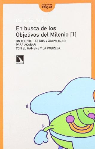 En Busca De Los Objetivos (1) Del Milenio Para Acabar Con El Hambre Y La Pobreza