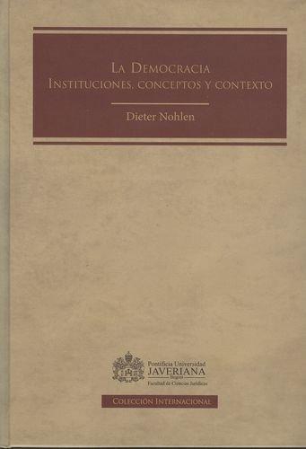 Democracia Instituciones Conceptos Y Contexto, La