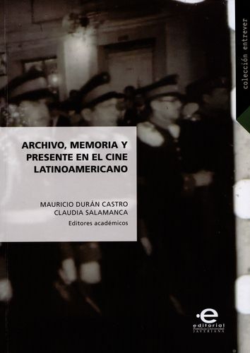 Archivo Memoria Y Presente En El Cine Latinoamericano