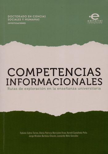 Competencias Informacionales Rutas De Exploracion En La Enseñanza Universitaria