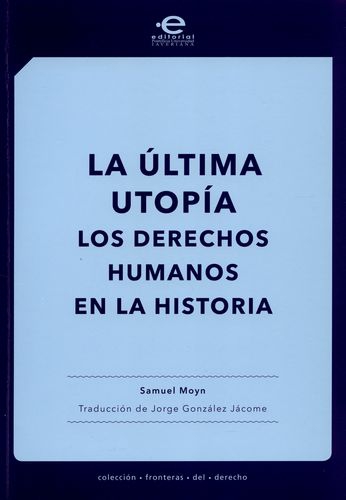 Ultima Utopia Los Derechos Humanos En La Historia, La