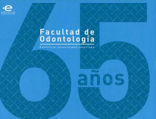 65 Años Facultad De Odontologia