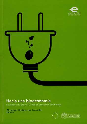 Hacia Una Bioeconomia En America Latina Y El Caribe En Asociacion Con Europa