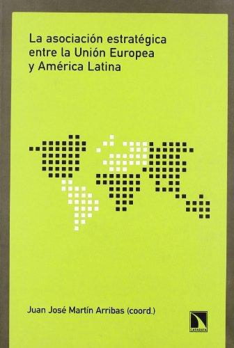 Asociacion Estrategica Entre La Union Europea Y America Latina, La