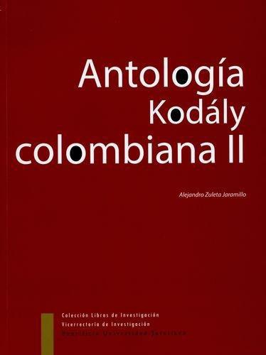 Antologia Kodaly Colombiana Ii