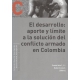 Desarrollo Aporte Y Limite A La Solucion Del Conflicto Armado En Colombia, El