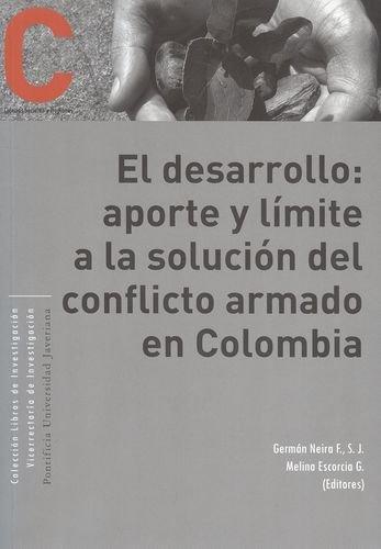 Desarrollo Aporte Y Limite A La Solucion Del Conflicto Armado En Colombia, El