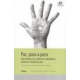 Paz Paso A Paso. Una Mirada A Los Conflictos Colombianos Desde Los Estudios De Paz