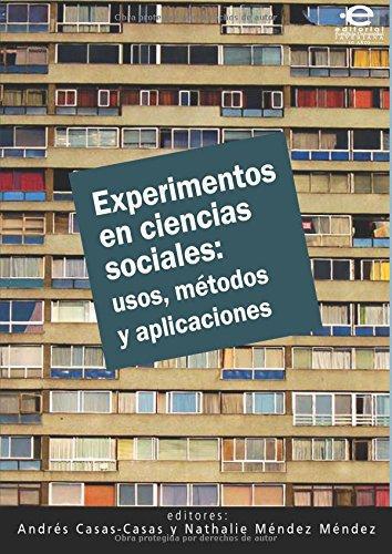 Experimentos En Ciencias Sociales: Usos Metodos Y Aplicaciones