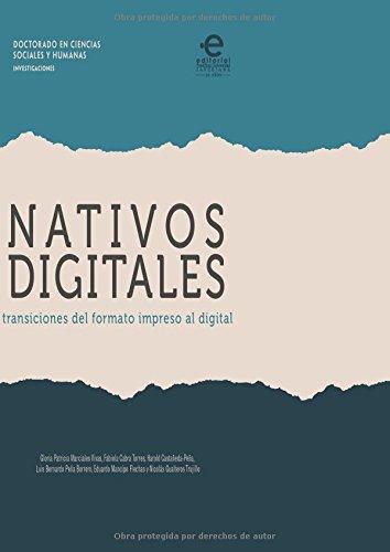 Nativos Digitales: Transiciones Del Formato Impreso Al Digital