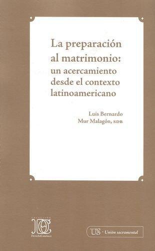 Preparacion Al Matrimonio: Un Acercamiento Desde El Contexto Latinoamericano, La