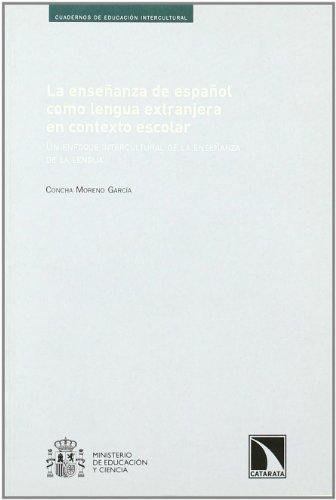 Enseñanza De Español Como Lengua Extranjera En Contexto Escolar, La