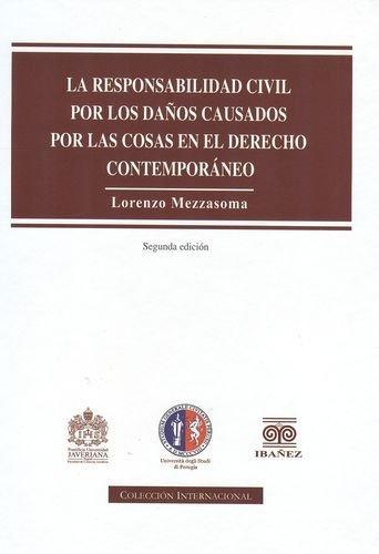 Responsabilidad Civil Por Los Daños Causados Por Las Cosas En El Derecho Contemporaneo, La