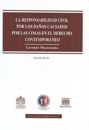 Responsabilidad Civil Por Los  Daños Causados Por Las Cosas En El Derecho Contemporaneo, La