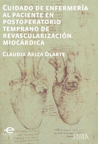 Cuidado De Enfermeria Al Paciente En Postoperatorio Temprano De Revascularizacion Miocardica