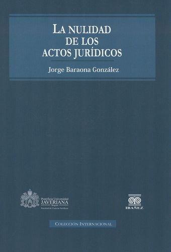 Nulidad De Los Actos Juridicos, La