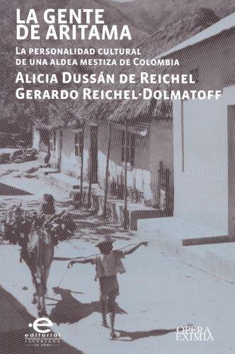 Gente De Aritama. La Personalidad Cultural De Una Aldea Mestiza De Colombia, La