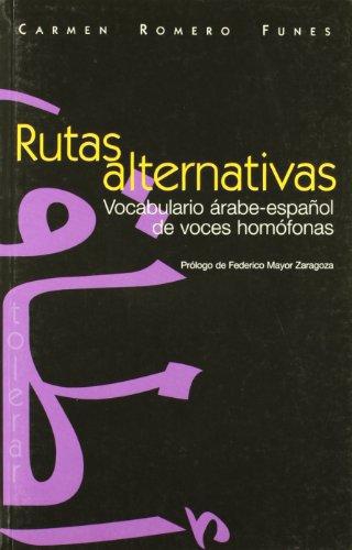 Rutas Alternativas. Vocabulario Arabe-Español De Voces Homofonas