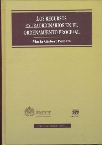 Recursos Extraordinarios En El Ordenamiento Procesal, Los