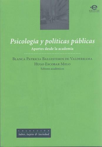 Psicologia Y Politicas Publicas Aportes Desde La Academia