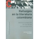 Hallazgos En La Literatura Colombiana. Balance Y Proyeccion De Una Decada De Investigaciones