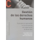 Gestion De Los Derechos Humanos. Guia Para Su Aplicacion En Los Proyectos De Cooperacion Al Desarrollo