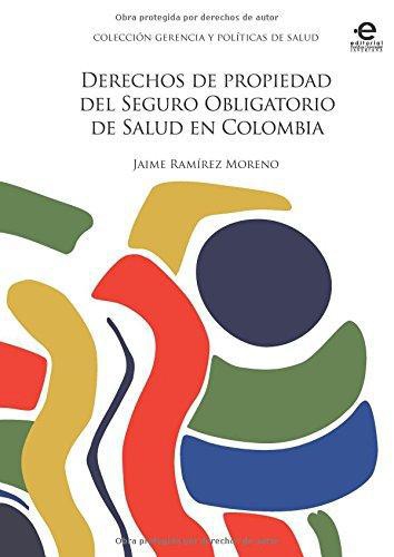 Derechos De Propiedad Del Seguro Obligatorio De Salud En Colombia